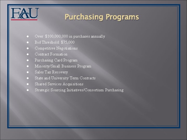Purchasing Programs ● ● ● ● ● Over $100, 000 in purchases annually Bid