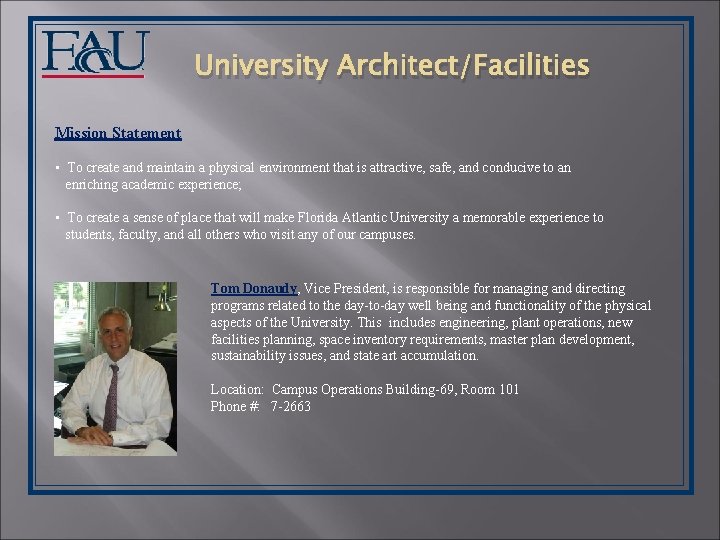 University Architect/Facilities Mission Statement • To create and maintain a physical environment that is