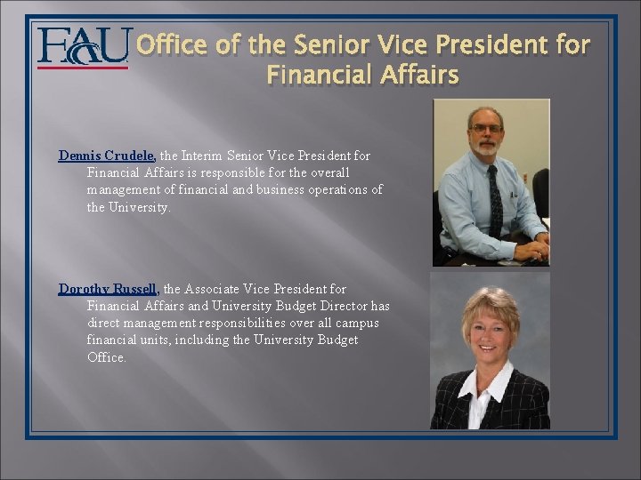 Office of the Senior Vice President for Financial Affairs Dennis Crudele, the Interim Senior