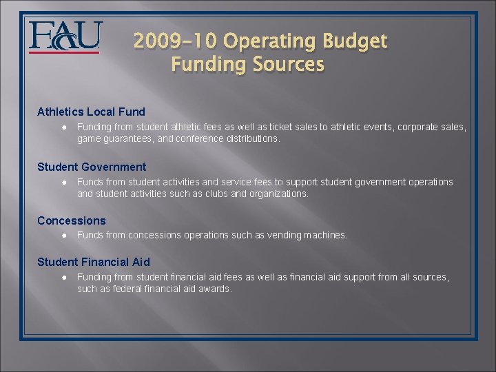 2009 -10 Operating Budget Funding Sources Athletics Local Fund ● Funding from student athletic