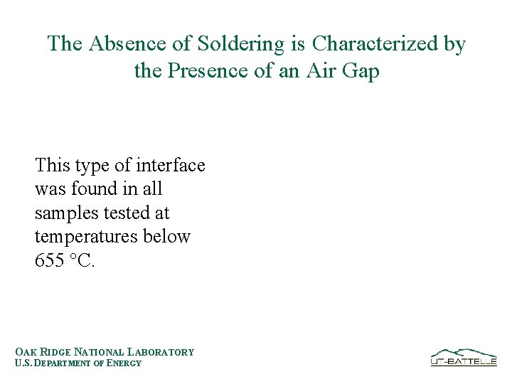 The Absence of Soldering is Characterized by the Presence of an Air Gap This