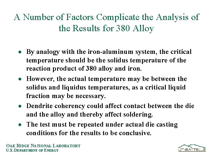 A Number of Factors Complicate the Analysis of the Results for 380 Alloy ·