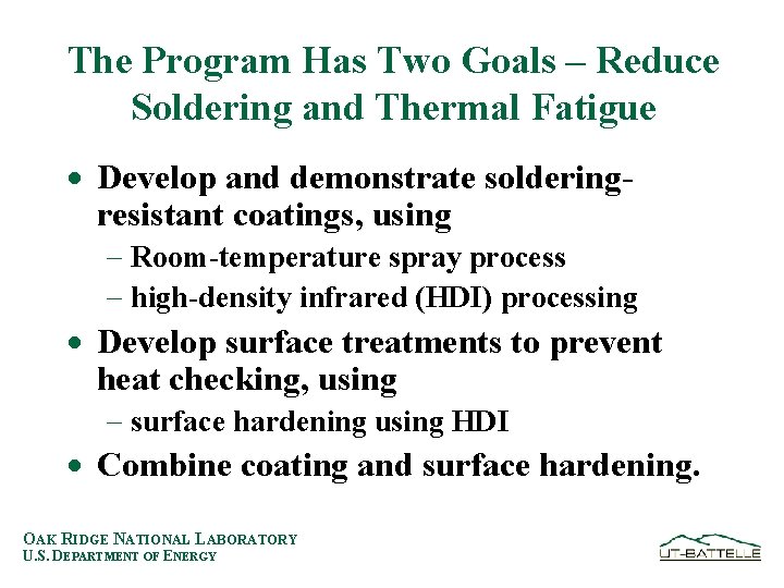 The Program Has Two Goals – Reduce Soldering and Thermal Fatigue · Develop and