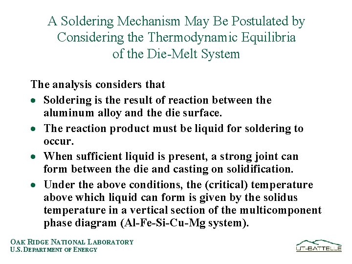 A Soldering Mechanism May Be Postulated by Considering the Thermodynamic Equilibria of the Die-Melt