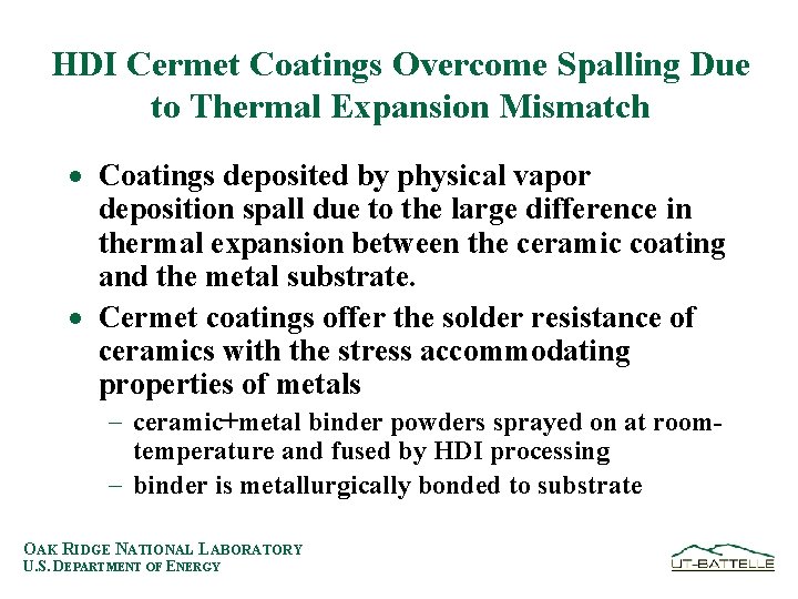 HDI Cermet Coatings Overcome Spalling Due to Thermal Expansion Mismatch · Coatings deposited by