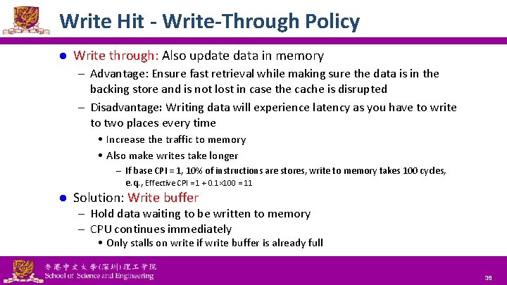 Write Hit - Write-Through Policy l Write through: Also update data in memory –