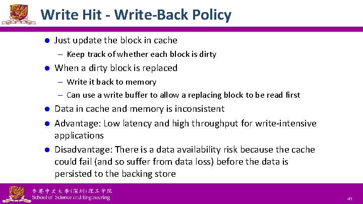 Write Hit - Write-Back Policy l Just update the block in cache – Keep