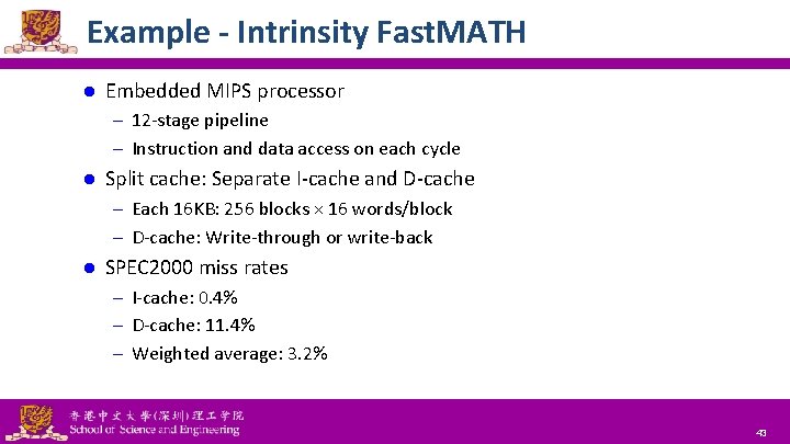 Example - Intrinsity Fast. MATH l Embedded MIPS processor – 12 -stage pipeline –