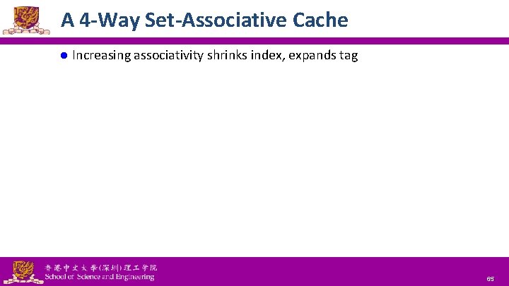A 4 -Way Set-Associative Cache l Increasing associativity shrinks index, expands tag National Tsing