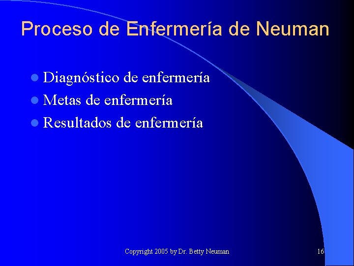 Proceso de Enfermería de Neuman l Diagnóstico de enfermería l Metas de enfermería l