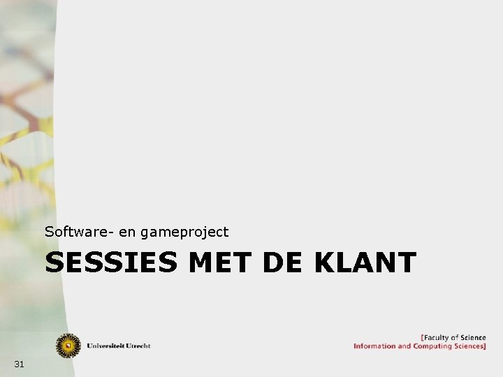 Software- en gameproject SESSIES MET DE KLANT 31 