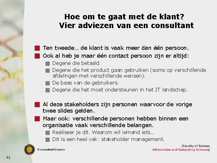 Hoe om te gaat met de klant? Vier adviezen van een consultant g Ten