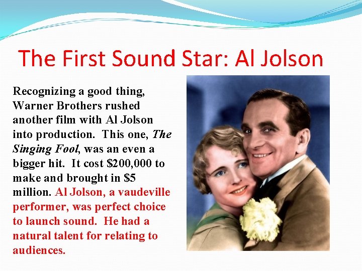 The First Sound Star: Al Jolson Recognizing a good thing, Warner Brothers rushed another