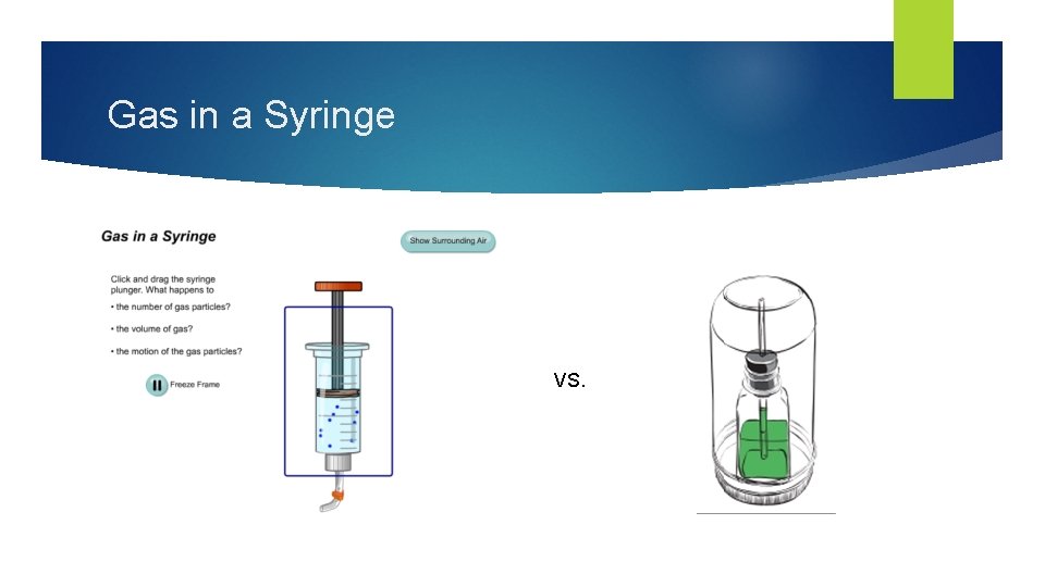 Gas in a Syringe VS. 