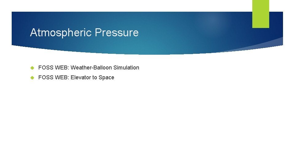 Atmospheric Pressure FOSS WEB: Weather-Balloon Simulation FOSS WEB: Elevator to Space 
