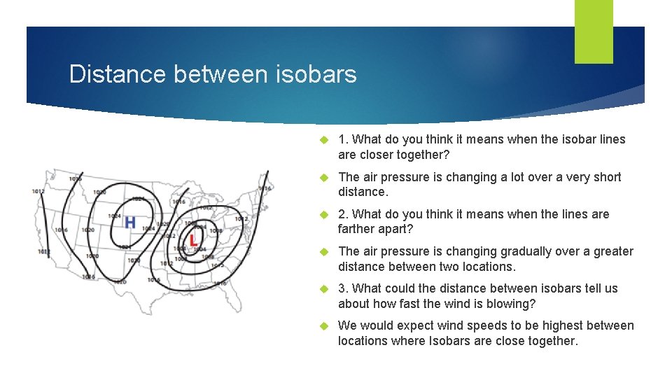 Distance between isobars 1. What do you think it means when the isobar lines