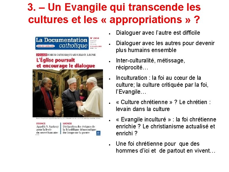 3. – Un Evangile qui transcende les cultures et les « appropriations » ?