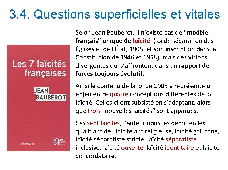 3. 4. Questions superficielles et vitales Selon Jean Baubérot, il n’existe pas de "modèle
