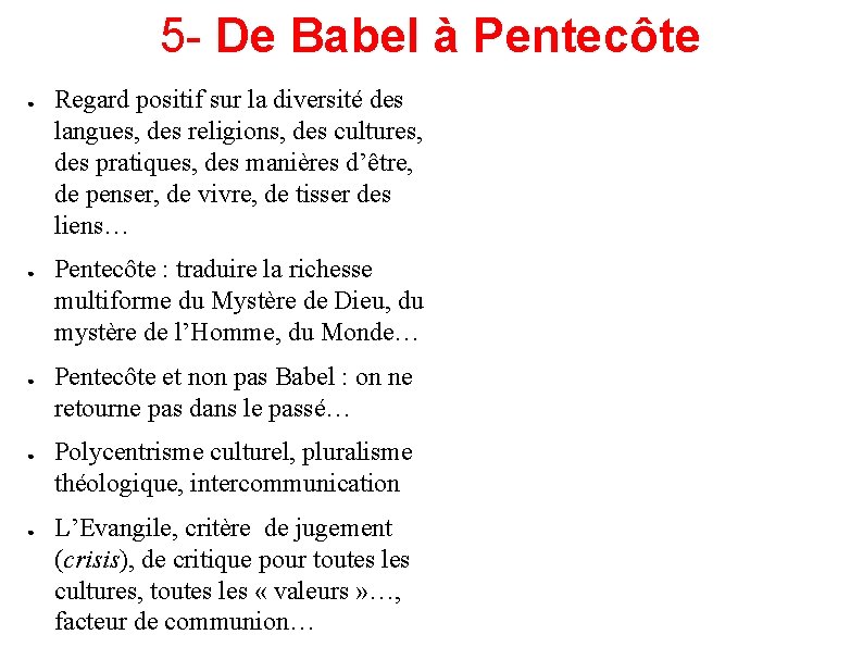 5 - De Babel à Pentecôte ● ● ● Regard positif sur la diversité