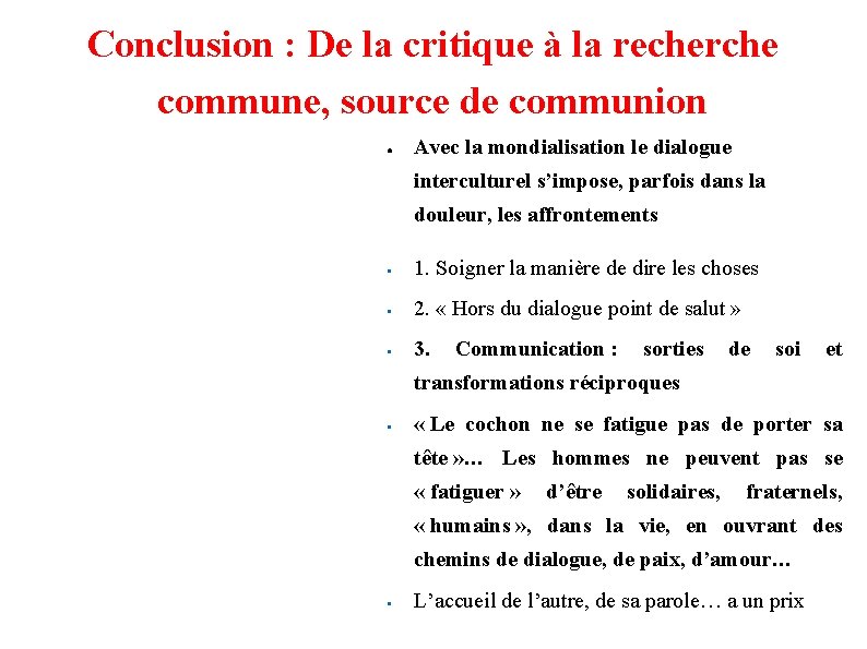 Conclusion : De la critique à la recherche commune, source de communion ● Avec