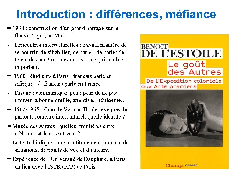 Introduction : différences, méfiance = 1930 : construction d’un grand barrage sur le fleuve