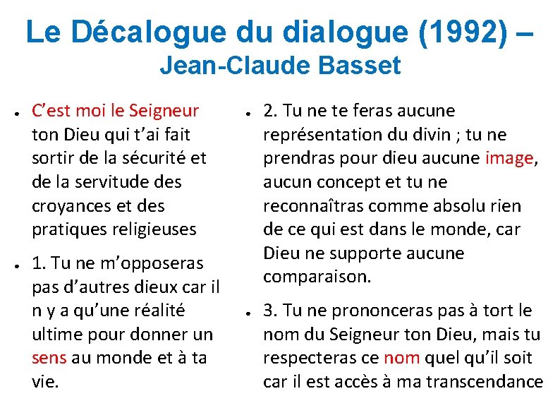Le Décalogue du dialogue (1992) – Jean-Claude Basset ● ● C’est moi le Seigneur