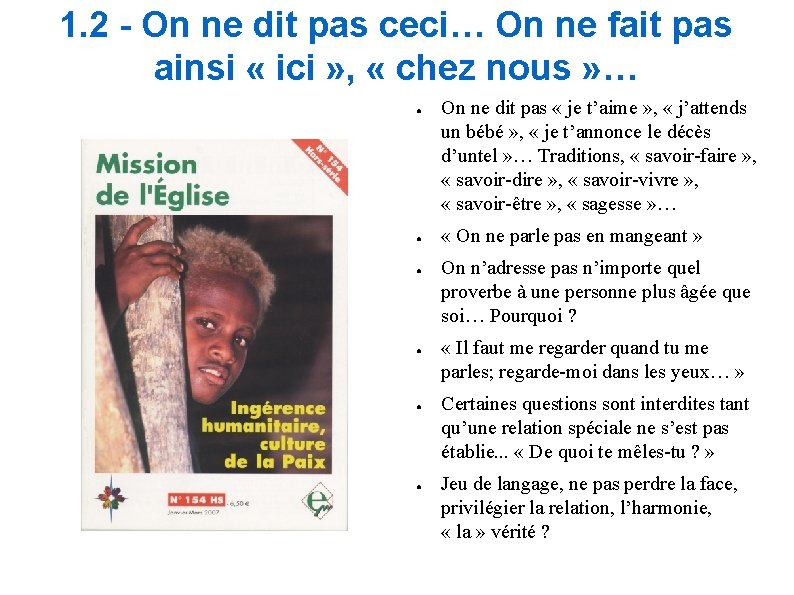 1. 2 - On ne dit pas ceci… On ne fait pas ainsi «