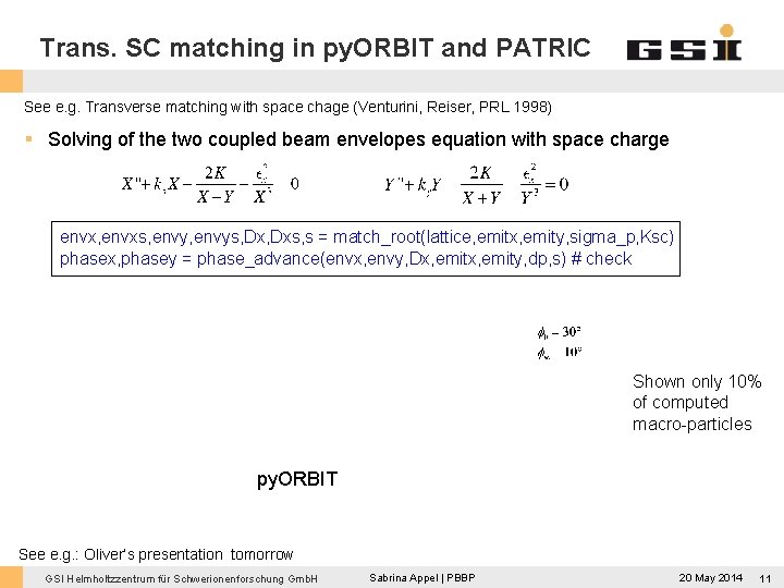 Trans. SC matching in py. ORBIT and PATRIC See e. g. Transverse matching with