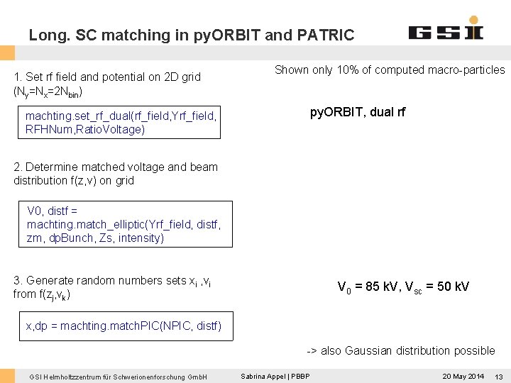 Long. SC matching in py. ORBIT and PATRIC 1. Set rf field and potential