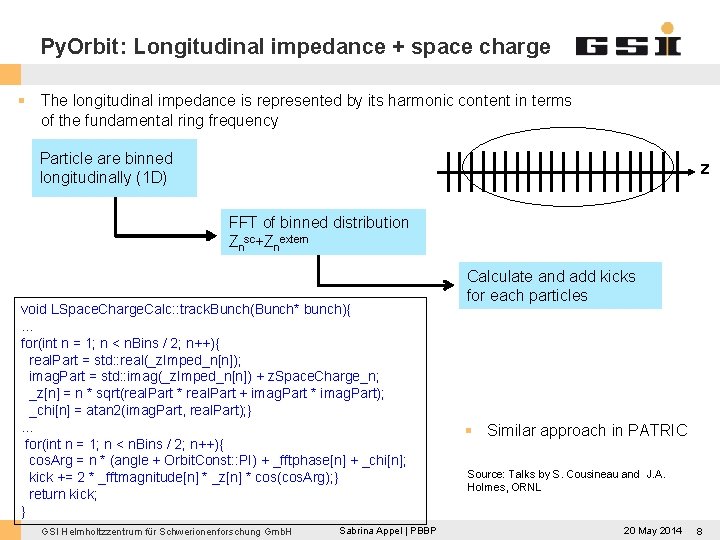 Py. Orbit: Longitudinal impedance + space charge § The longitudinal impedance is represented by
