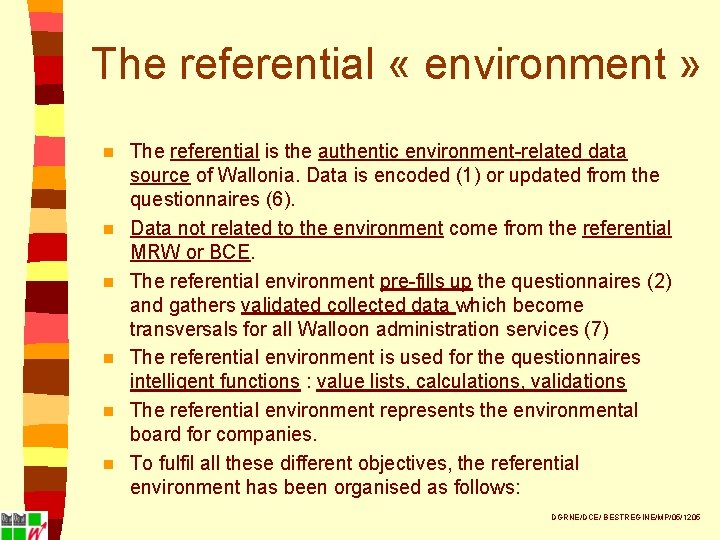 The referential « environment » n n n The referential is the authentic environment-related