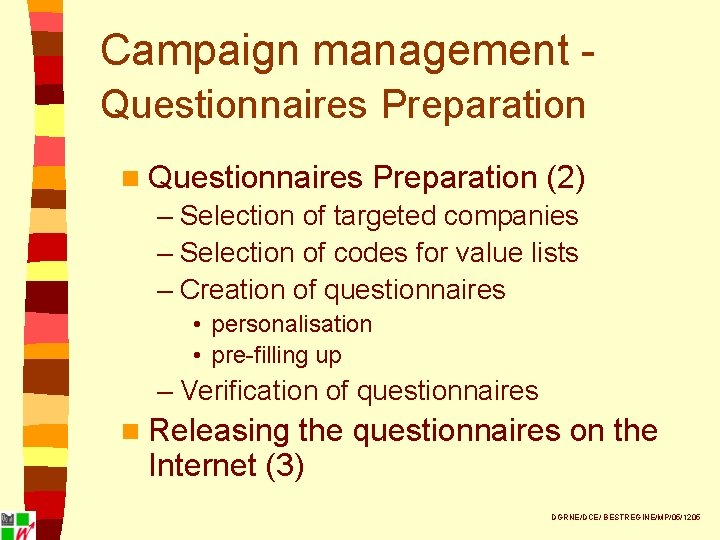Campaign management - Questionnaires Preparation n Questionnaires Preparation (2) – Selection of targeted companies