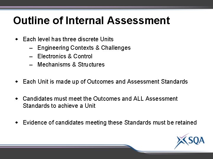 Outline of Internal Assessment w Each level has three discrete Units ‒ Engineering Contexts