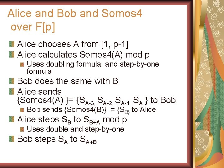 Alice and Bob and Somos 4 over F[p] Alice chooses A from [1, p-1]