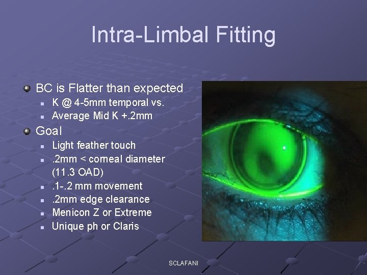 Intra-Limbal Fitting BC is Flatter than expected n n K @ 4 -5 mm