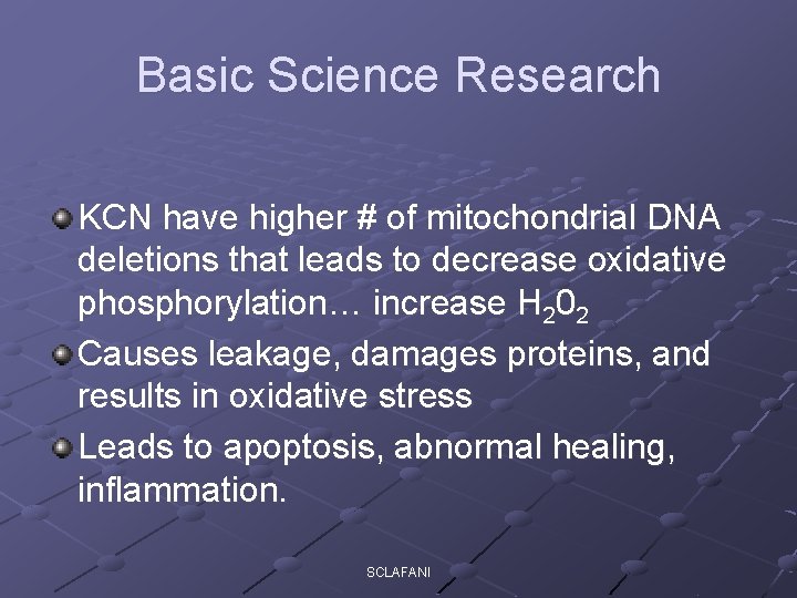 Basic Science Research KCN have higher # of mitochondrial DNA deletions that leads to