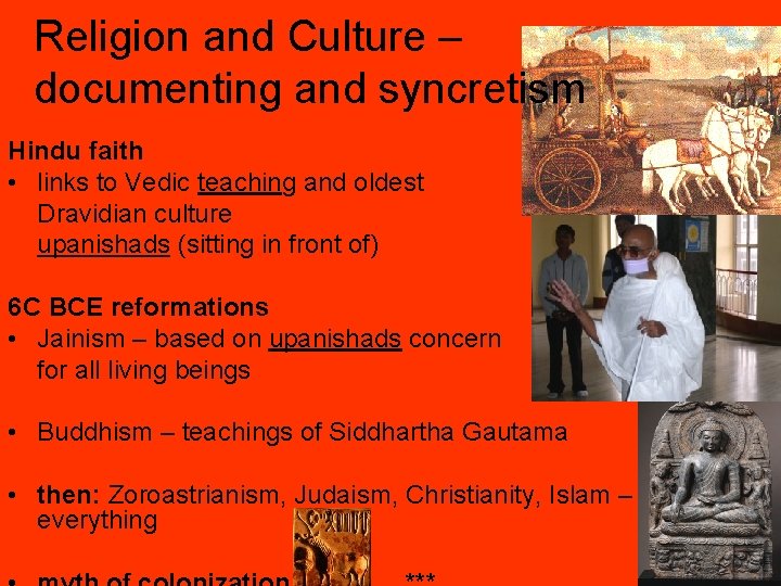 Religion and Culture – documenting and syncretism Hindu faith • links to Vedic teaching