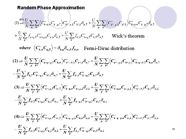 Random Phase Approximation Wick’s theorem Fermi-Dirac distribution 13 