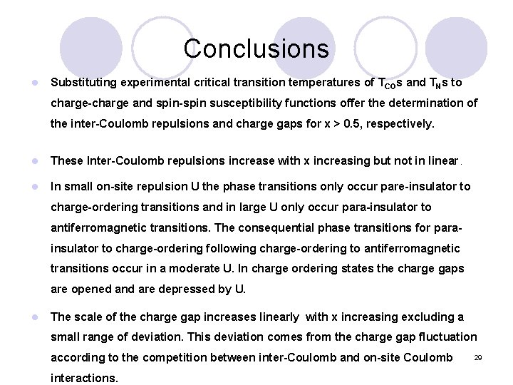 Conclusions l Substituting experimental critical transition temperatures of TCOs and TNs to charge-charge and