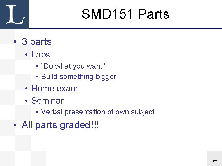 SMD 151 Parts • 3 parts • Labs • ”Do what you want” •