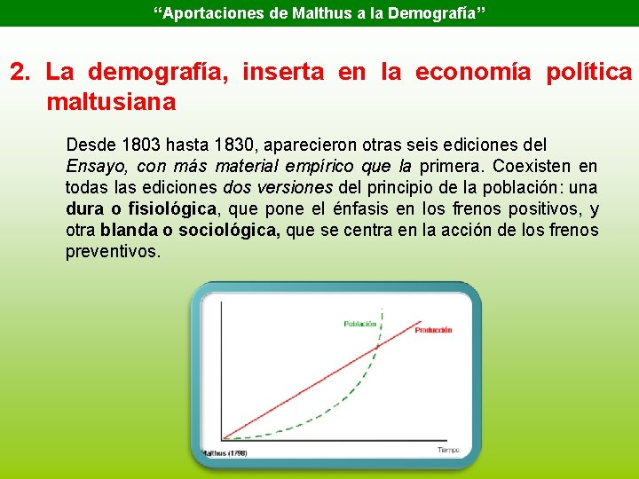 “Aportaciones de Malthus a la Demografía” 2. La demografía, inserta en la economía política