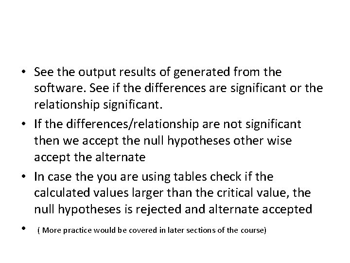  • See the output results of generated from the software. See if the