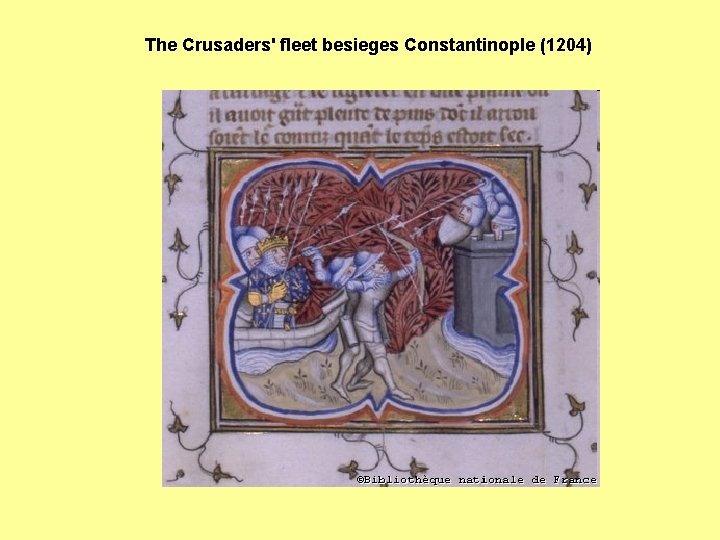 The Crusaders' fleet besieges Constantinople (1204) 