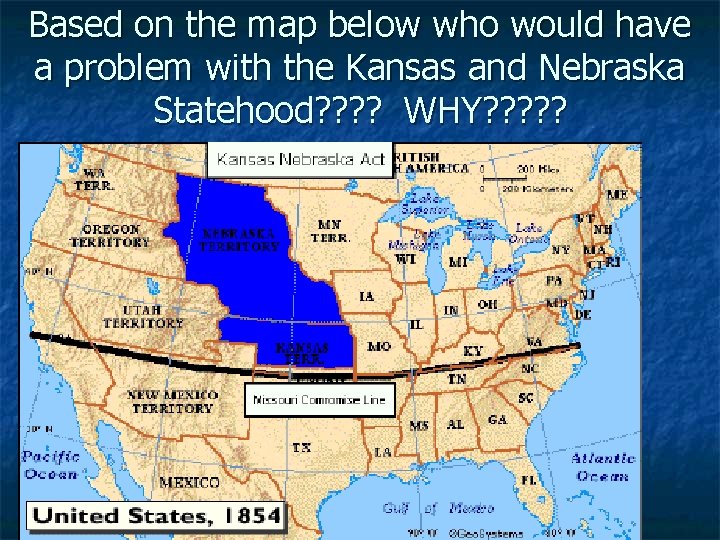 Based on the map below who would have a problem with the Kansas and