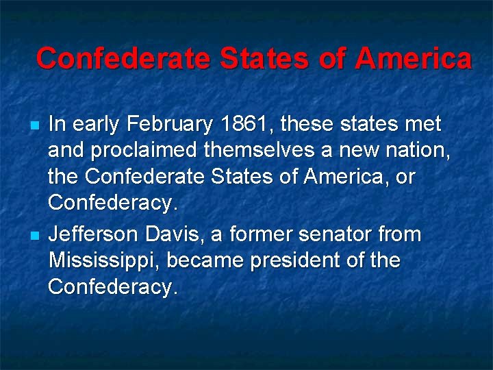 Confederate States of America n n In early February 1861, these states met and