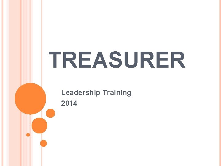 TREASURER Leadership Training 2014 