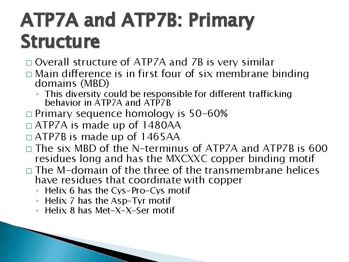 ATP 7 A and ATP 7 B: Primary Structure Overall structure of ATP 7