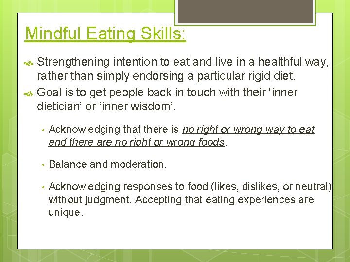 Mindful Eating Skills: Strengthening intention to eat and live in a healthful way, rather