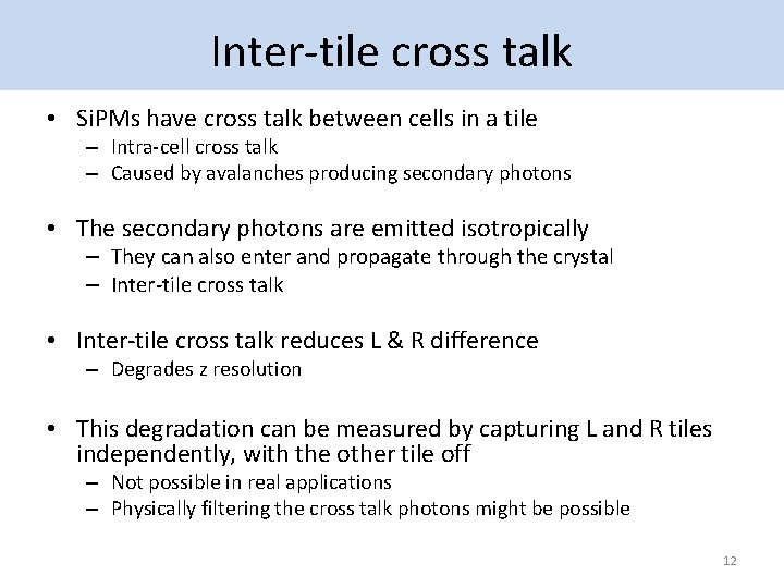 Inter-tile cross talk • Si. PMs have cross talk between cells in a tile