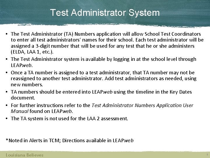 Test Administrator System • The Test Administrator (TA) Numbers application will allow School Test